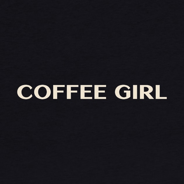 Coffee Girl Funny Girl Ironic girl by TV Dinners